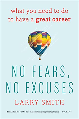 No Fears, No Excuses: What You Need To Do To Have A Great Career