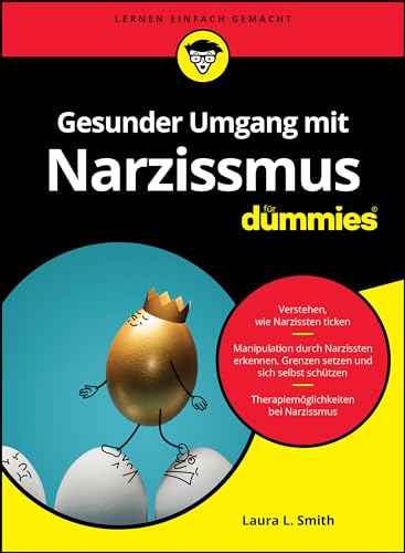 Gesunder Umgang mit Narzissmus für Dummies von Wiley-VCH