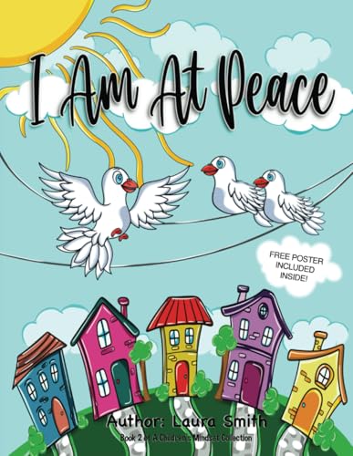 I Am At Peace (Children's Mindset Collection, Band 17) von Children's Mindset By Laura