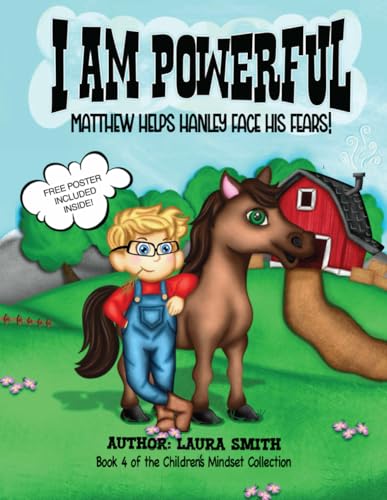 I Am Powerful, Matthew Helps Hanley Face His Fears! (Children's Mindset Collection, Band 16) von Children's Mindset By Laura