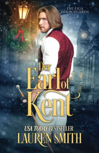 Der Earl of Kent (Die Liga der Schurken, Band 11) von Lauren Smith