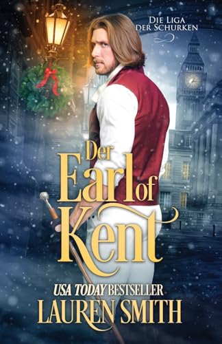 Der Earl of Kent (Die Liga der Schurken, Band 11) von Lauren Smith