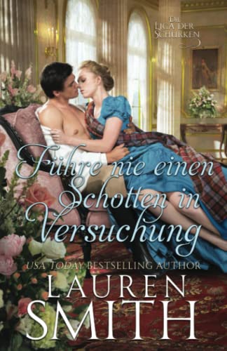 Führe nie einen Schotten in Versuchung (Die Liga der Schurken, Band 12) von Lauren Smith