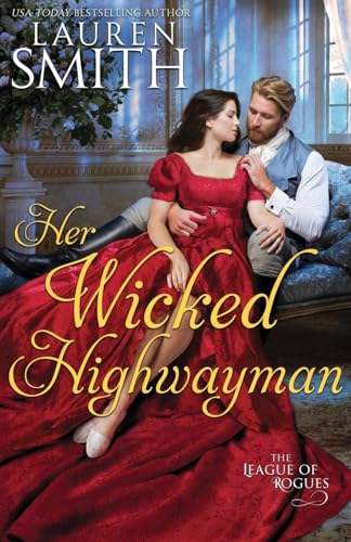 Her Wicked Highwayman (The League of Rogues, Band 19) von Lauren Smith
