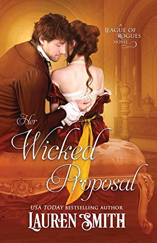 Her Wicked Proposal (The League of Rogues, Band 3)