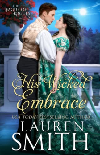 His Wicked Embrace (The League of Rogues, Band 6) von Lauren Smith