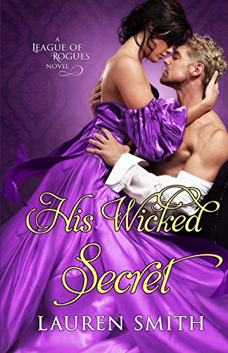 His Wicked Secret (The League of Rogues, Band 8) von Lauren Smith