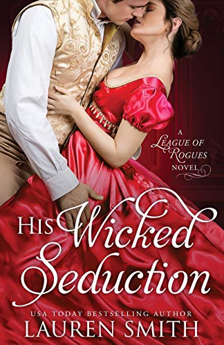 His Wicked Seduction (The League of Rogues, Band 2) von Lauren Smith