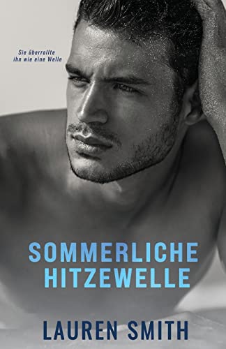 Sommerliche Hitzewelle von Lauren Smith