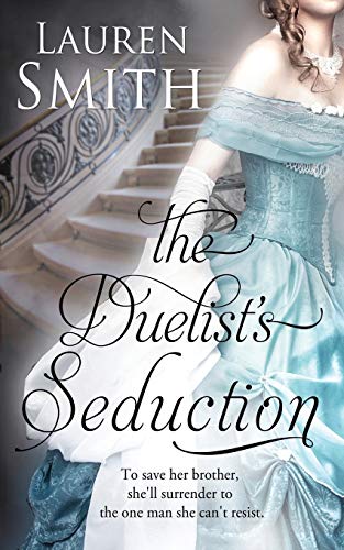 The Duelist's Seduction (The Seduction Series, Band 1) von Lauren Smith