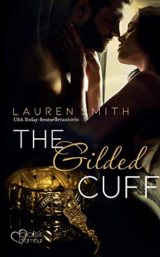 The Gilded Cuff (Surrender) von Plaisir d'Amour Verlag