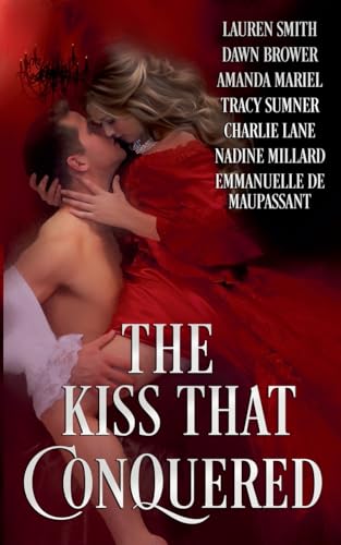 The Kiss that Conquered The Kiss that Conquered von Brook Ridge Press