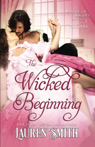 The Wicked Beginning: A League of Rogues Prequel (The League of Rogues, Band 13) von Lauren Smith