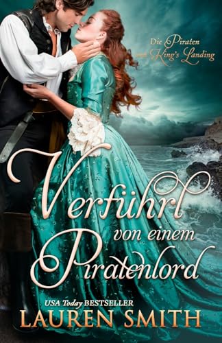 Verführt von einem Piratenlord (Die Piraten von King’s Landing, Band 1) von Lauren Smith