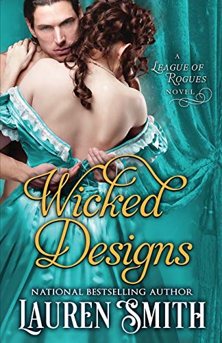 Wicked Designs (The League of Rogues, Band 1) von Lauren Smith