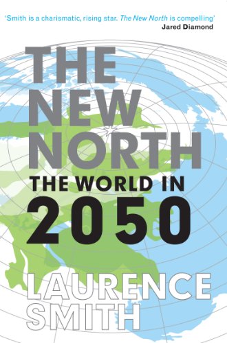 The New North: Winner of the Walter P. Kistler Book Award 2011 von Profile Books