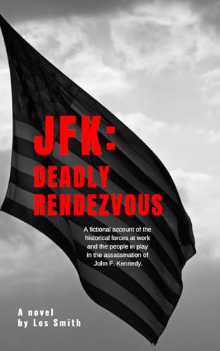 JFK: DEADLY RENDEZVOUS von Independently published