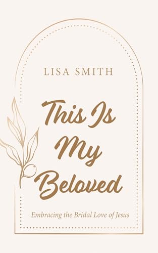 This Is My Beloved: Embracing the Bridal Love of Jesus von Wipf and Stock