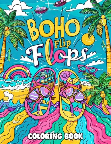 Boho Flip Flops Coloring Book: 50 Easy-to-Color Pages Featuring Stunning Bohemian Sandals, Perfect for Relaxation and Creative Fun Boho Flip Flops Coloring Book: 50 Easy-to-Color Pages Featuring Stunning Bohemian Sandals, Perfect for Relaxation and Creative Fun von Independently published