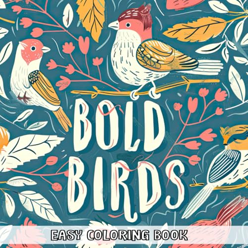 Bold Birds Easy Coloring Book: Discover 30 Pages of Vibrant Avian Art with 9 Simple Bird Designs per Page - Perfect for Relaxation and Creativity Bold Birds Easy Coloring Book: Discover 30 Pages of Vibrant Avian Art with 9 Simple Bird Designs per Page - Perfect for Relaxation and Creativity von Independently published