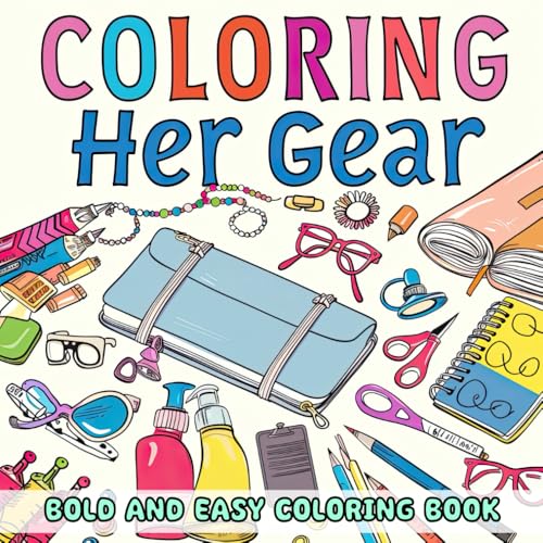 Coloring Her Gear Bold and Easy Coloring Book: Discover a World of Style with This Engaging Coloring Adventure Coloring Her Gear Bold and Easy Coloring Book: Discover a World of Style with This Engaging Coloring Adventure von Independently published