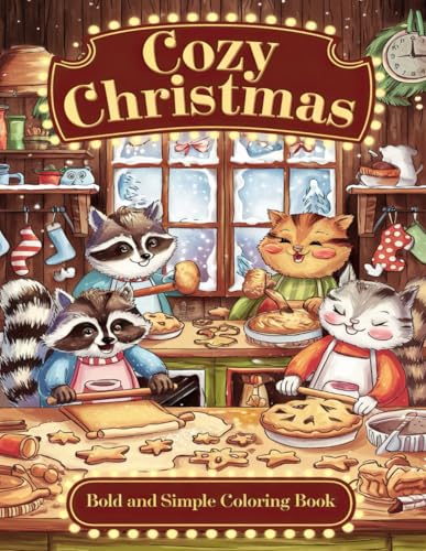 Cozy Christmas Coloring Book: A Warm & Festive Holiday Scene Collection for Adults & Teens Cozy Christmas Coloring Book: A Warm & Festive Holiday Scene Collection for Adults & Teens von Independently published