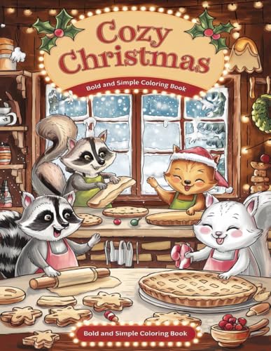 Cozy Christmas Coloring Book: Bold & Simple Winter Scenes for a Joyful Coloring Experience Cozy Christmas Coloring Book: Bold & Simple Winter Scenes for a Joyful Coloring Experience von Independently published