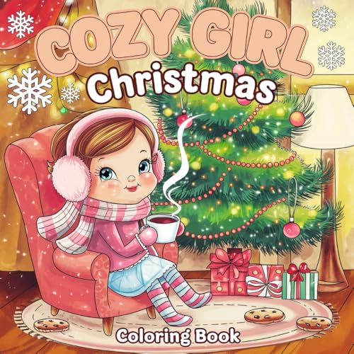 Cozy Girl Christmas Coloring Book: Cute Festive Illustrations for Teens & Adults with Cozy Girls and Christmas Cheer Cozy Girl Christmas Coloring Book: Cute Festive Illustrations for Teens & Adults with Cozy Girls and Christmas Cheer von Independently published