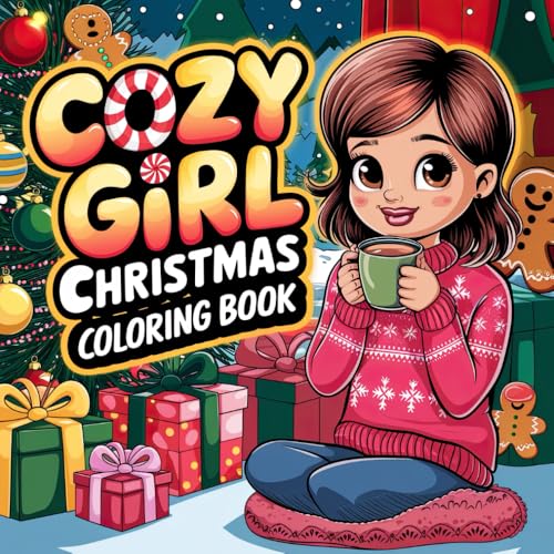 Cozy Girl Christmas Coloring Book: Festive Coloring Fun with Adorable Cozy Girls & Holiday Scenes Cozy Girl Christmas Coloring Book: Festive Coloring Fun with Adorable Cozy Girls & Holiday Scenes von Independently published