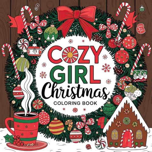 Cozy Girl Christmas Coloring Book: Fun & Festive Christmas Scenes with Cute Cozy Girls Cozy Girl Christmas Coloring Book: Fun & Festive Christmas Scenes with Cute Cozy Girls von Independently published