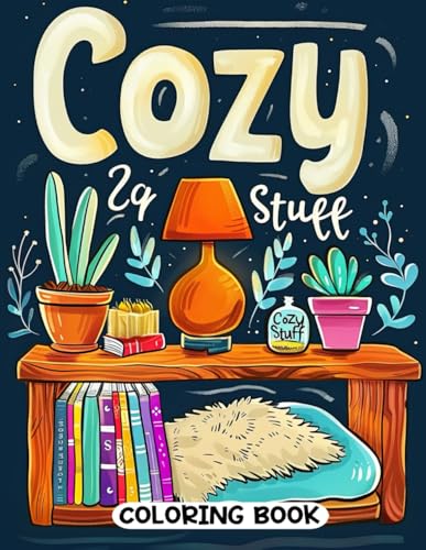 Cozy Stuff Coloring Book: Simple and Charming Hygge Patterns for Stress Relief and Creativity Cozy Stuff Coloring Book: Simple and Charming Hygge Patterns for Stress Relief and Creativity von Independently published