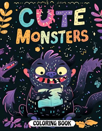 Cute Monsters Coloring Book: Funny and Cute Monsters Cute Monsters Coloring Book: Funny and Cute Monsters von Independently published