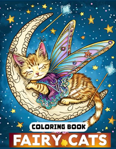 Fairy Cats Coloring Book: Mystical Cats and Fairies: A Coloring Quest Fairy Cats Coloring Book: Mystical Cats and Fairies: A Coloring Quest von Independently published
