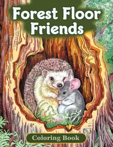 Forest Floor Friends Coloring Book: Cute Woodland Creatures and Quotes for Stress Relief Forest Floor Friends Coloring Book: Cute Woodland Creatures and Quotes for Stress Relief von Independently published