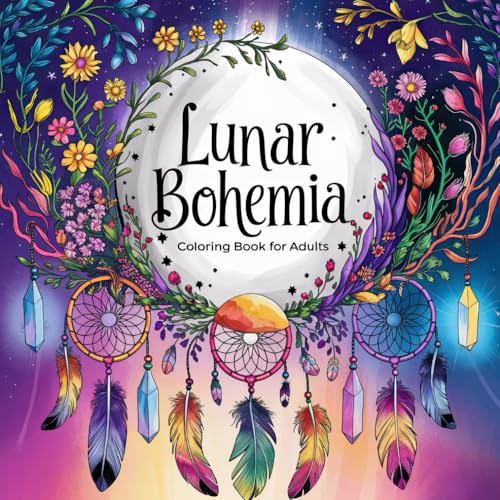Lunar Bohemia Coloring Book for Adults: Boho Moon Magic Illustrations for Relaxation and Inspiration Lunar Bohemia Coloring Book for Adults: Boho Moon Magic Illustrations for Relaxation and Inspiration von Independently published