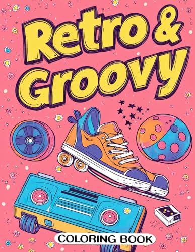 Retro & Groovy Coloring Book: Fun and Easy Retro Designs for Coloring Enthusiasts Retro & Groovy Coloring Book: Fun and Easy Retro Designs for Coloring Enthusiasts von Independently published