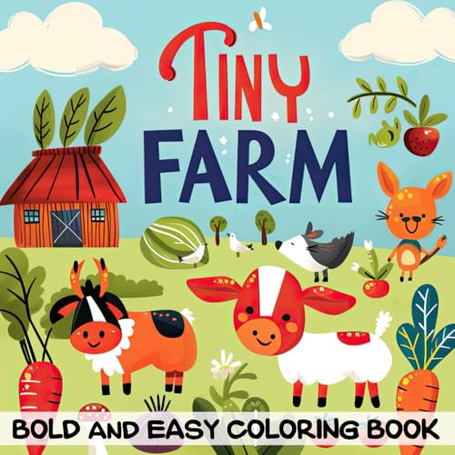 Tiny Farm Bold and Easy Coloring Book: 30 Pages of Easy-To-Color Farm Scenes for Relaxation and Fun | Perfect for Beginners and Kids Tiny Farm Bold and Easy Coloring Book: 30 Pages of Easy-To-Color Farm Scenes for Relaxation and Fun | Perfect for Beginners and Kids von Independently published
