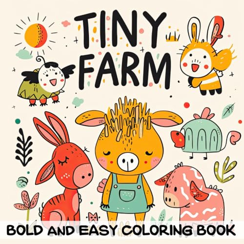 Tiny Farm Bold and Easy Coloring Book: Relaxing Rural Scenes for All Ages | Simple Designs of Farm Life for Stress-Free Coloring Tiny Farm Bold and Easy Coloring Book: Relaxing Rural Scenes for All Ages | Simple Designs of Farm Life for Stress-Free Coloring von Independently published