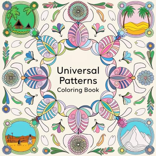 Universal Patterns Coloring Book: A Journey Through Global Patterns with Inspiring Quotes Universal Patterns Coloring Book: A Journey Through Global Patterns with Inspiring Quotes von Independently published