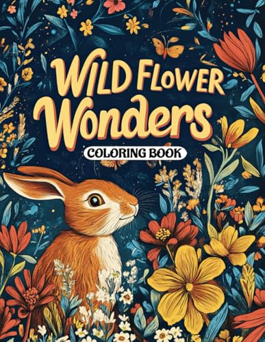Wildflower Wonders Coloring Book: Escape to a World of Floral Beauty with 50 Hand-Drawn Designs Wildflower Wonders Coloring Book: Escape to a World of Floral Beauty with 50 Hand-Drawn Designs von Independently published