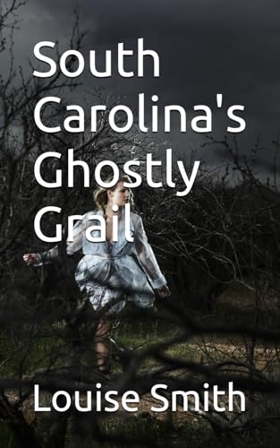 South Carolina's Ghostly Grail von Independently published