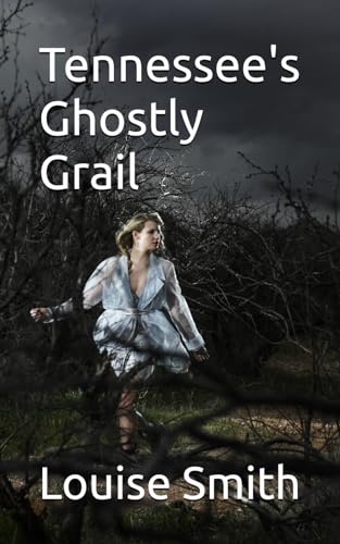 Tennessee's Ghostly Grail von Independently published