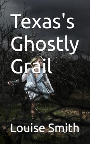 Texas's Ghostly Grail von Independently published