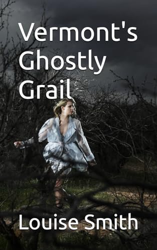 Vermont's Ghostly Grail