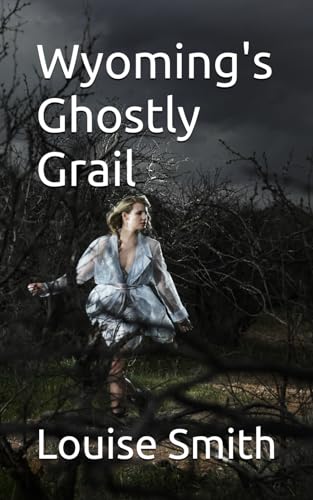 Wyoming's Ghostly Grail von Independently published