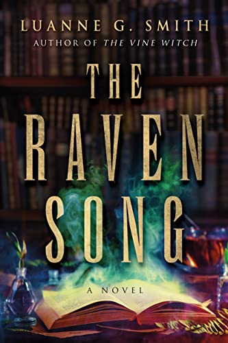The Raven Song: A Novel (A Conspiracy of Magic, Band 2)