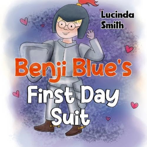 Benji Blue's First Day Suit Benji Blue's First Day Suit von Nightingale Books