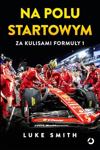 Na polu startowym. Za kulisami Formuły 1 Na polu startowym. Za kulisami Formuły 1 von Otwarte