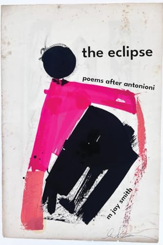 the eclipse: poems after antonioni the eclipse: poems after antonioni von Iguana Books