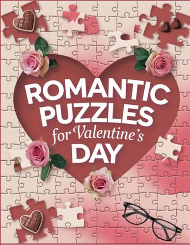 Romantic Puzzles for Valentine's Day: Engaging Brain Teasers to Celebrate Love and Connection von Independently published